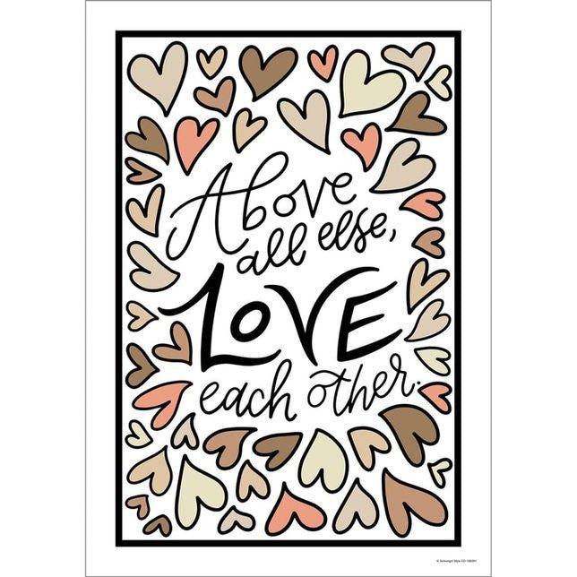 ABOVE ALL ELSE LOVE EACH OTHER POSTER
