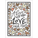 ABOVE ALL ELSE LOVE EACH OTHER POSTER