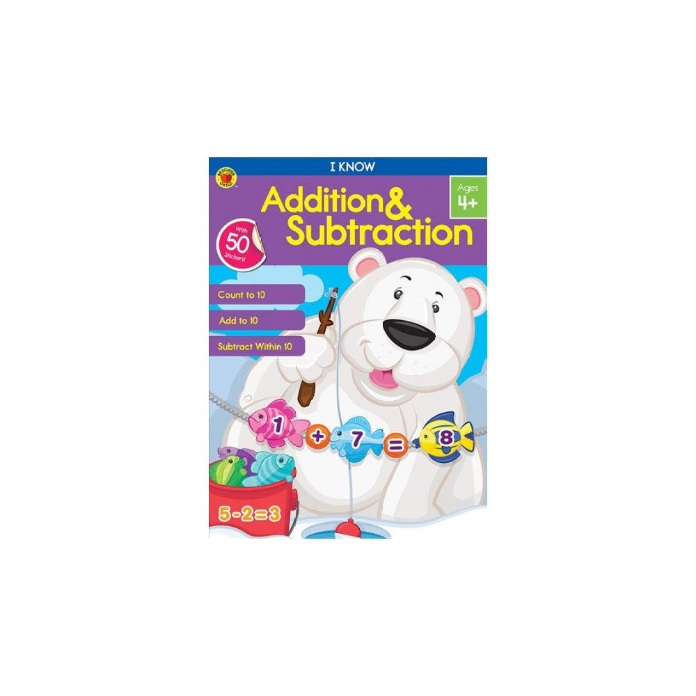 I KNOW: ADDITION & SUBTRACTION ACTIVITY PK-2