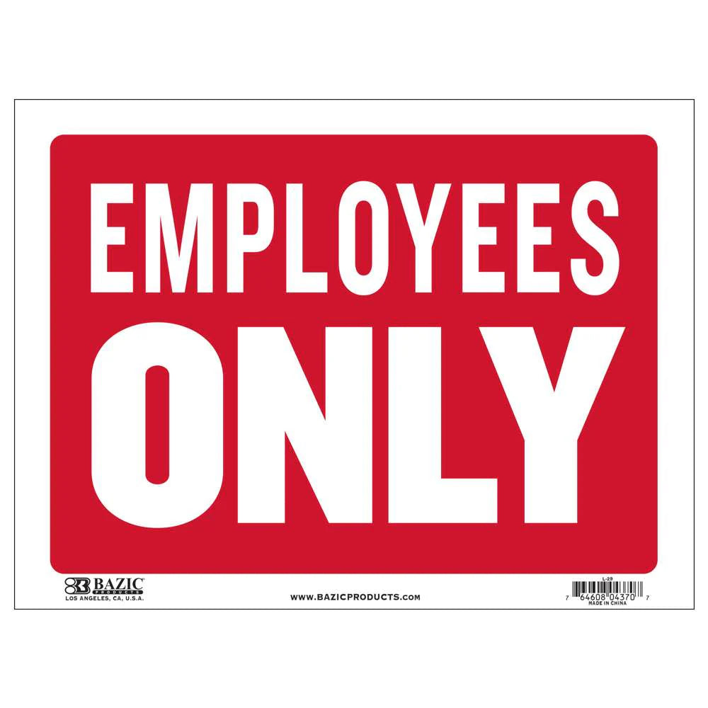 EMPLOYEES ONLY SIGN 12" X 16"