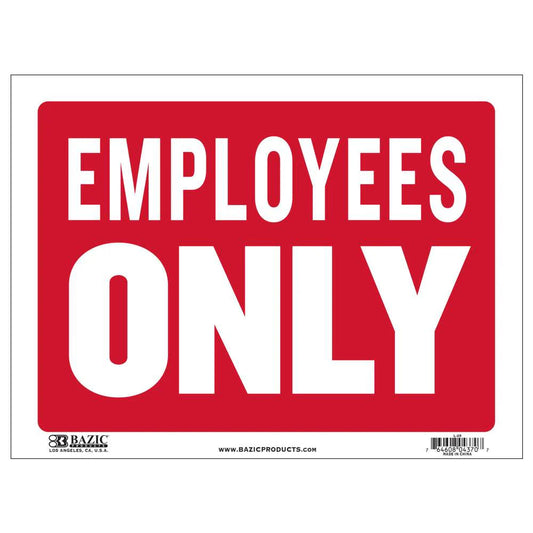 EMPLOYEES ONLY SIGN 12" X 16"