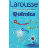 DICCIONARIO ESENCIAL QUÍMICA LAROUSSE