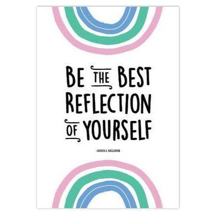 BE THE BEST REFLECTION OF YOUR POSTER
