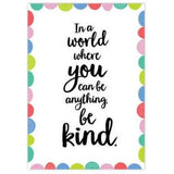 IN A WORLD WHERE YOU CAN BE ANYTHING POSTER