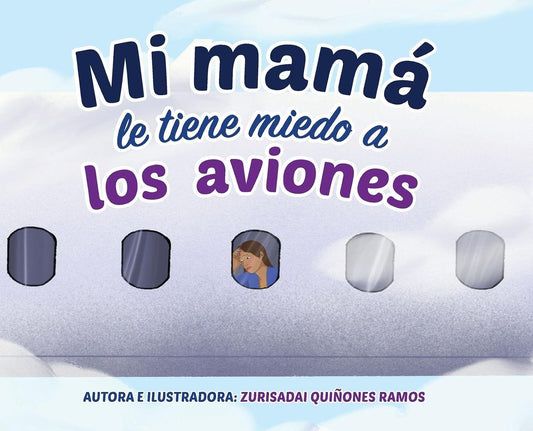 Mi Mamá le tiene Miedo a los Aviones