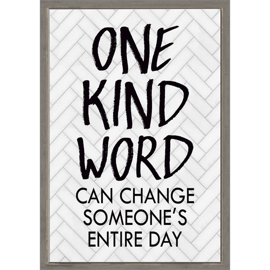 ONE KIND WORD CAN CHANGE SOMEONES POSITIVE POSTER