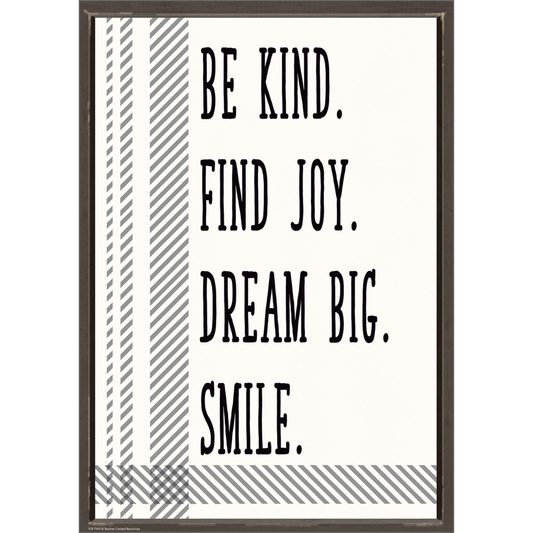 BE KIND FIND JOY DREAM BIG SMILE POSTER