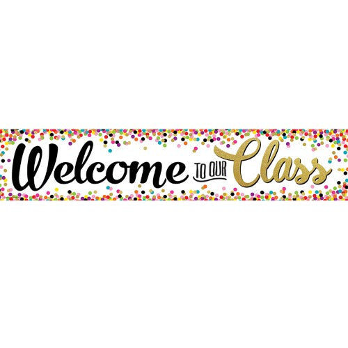 CONFETTI WELCOME TO OUR CLASS BANNER