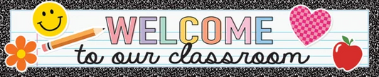 COOL FOR SCHOOL WELCOME TO OUR CLASSROOM BANNER