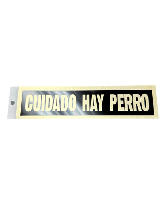 CA LETRERO "CUIDADO HAY PERRO" 2"X8"
