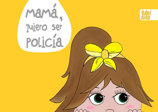 Mamá, quiero ser policía | BBD