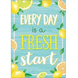 EVERY DAY IS A FRESH START POSTER