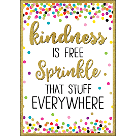 KINDNESS IS FREE SPRINKLE POSITIVE POSTER