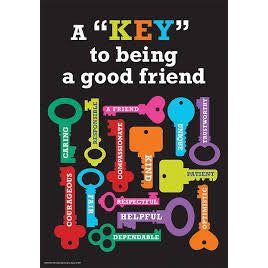 KEY TO BEING A GOOD FRIEND CLASSROOM POSTER