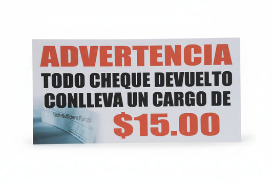 Todo Cheque Devuelto Conlleva Cargo de $15.00 Sign - JA Riollano