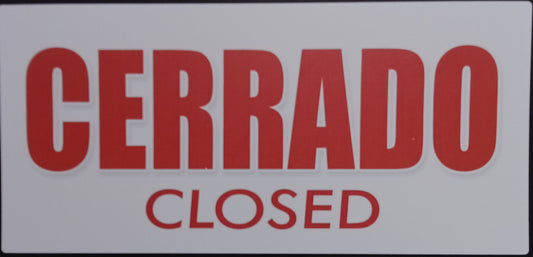 CERRADO/CLOSED SIGN