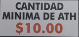 CANTIDAD MINIMA DE ATH $10.00 SIGN
