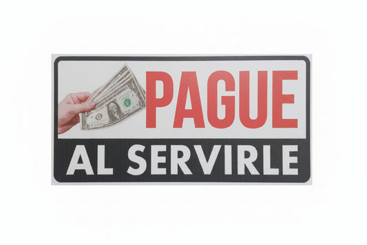 Pague al Servirle Sign - JA Riollano