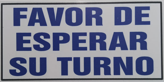 FAVOR DE ESPERAR SU TURNO