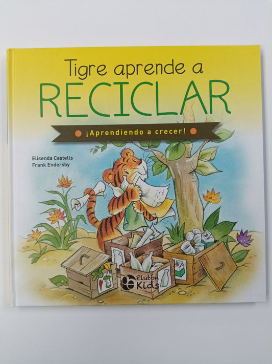 TIGRE APRENDE A RECICLAR