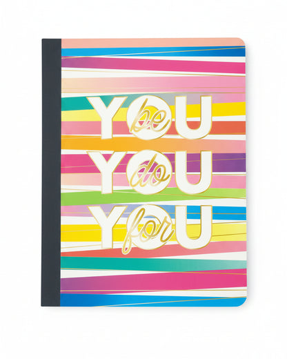 Be You, Do You, For You