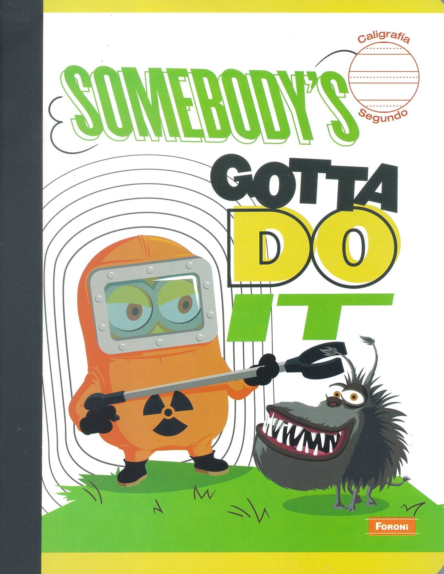 Somebody's Gotta Do It