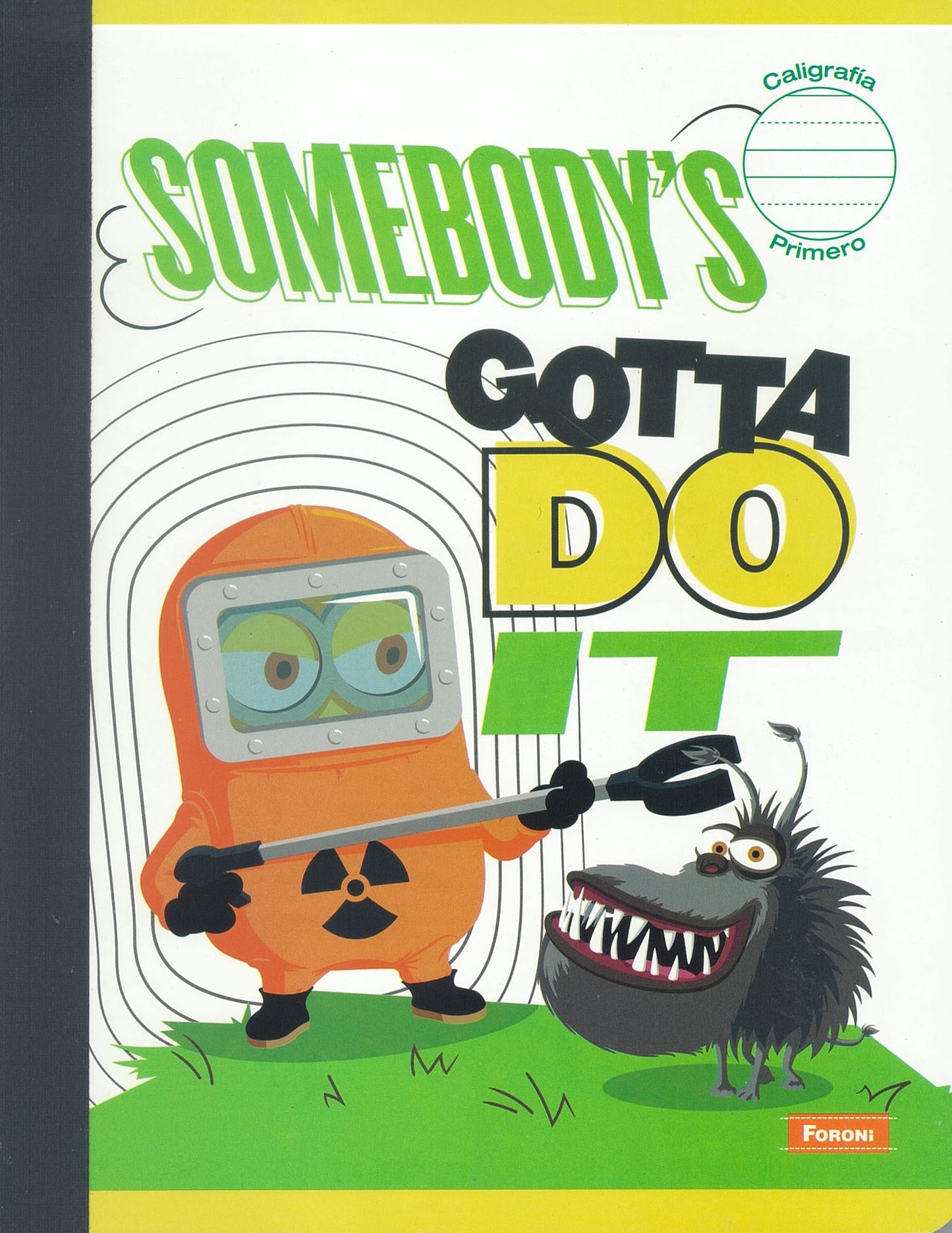 Somebody's Gotta Do It