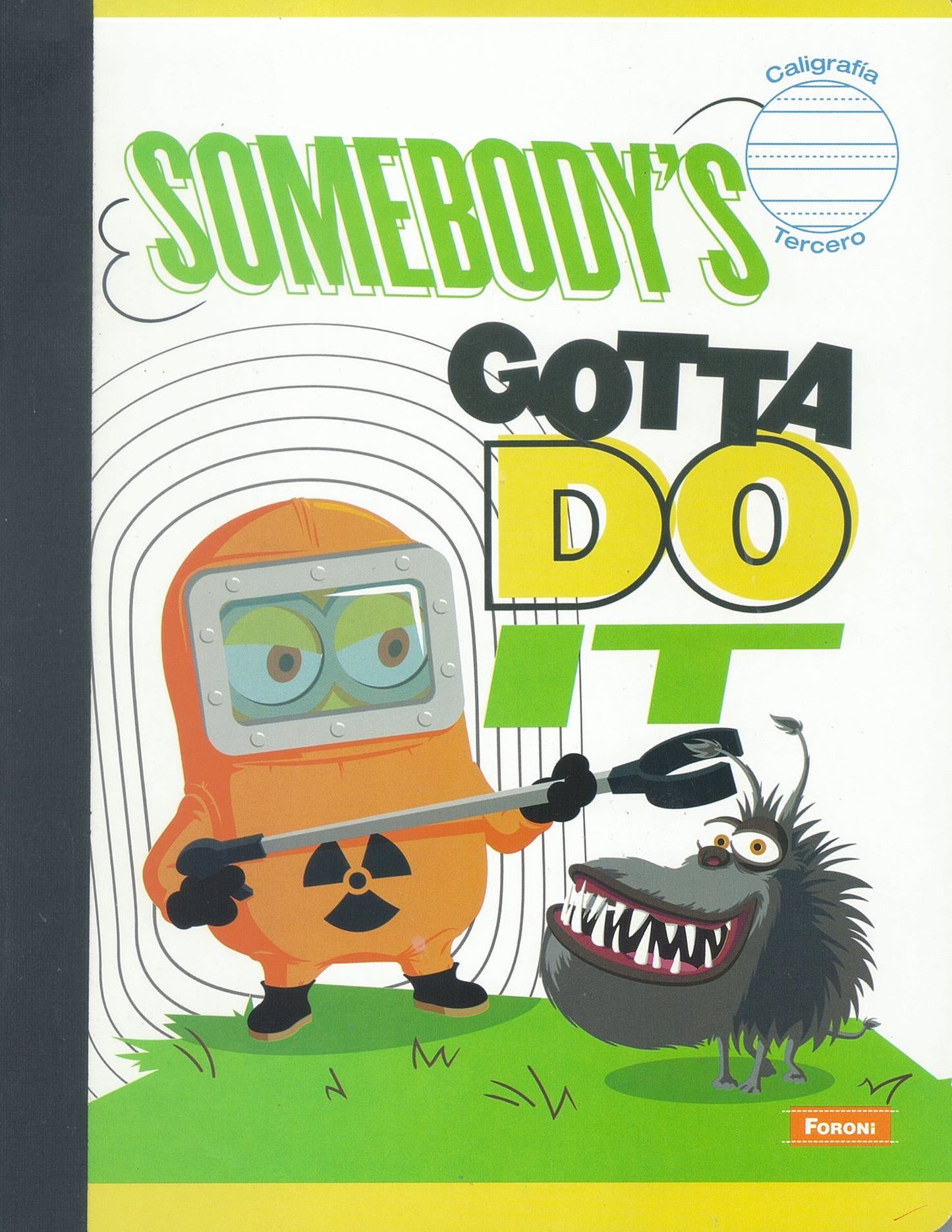 Somebody's Gotta Do It