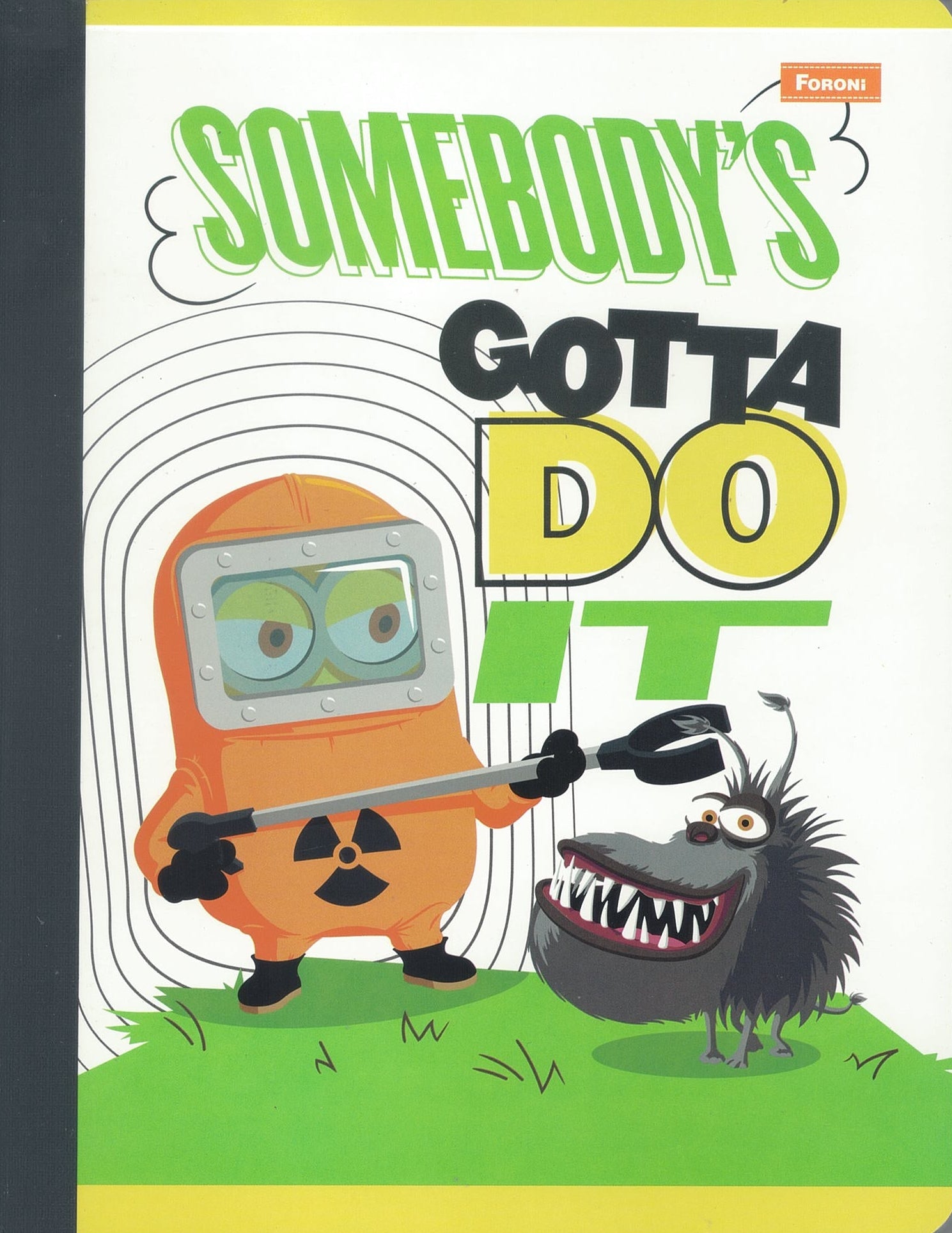 Somebody's Gotta Do It