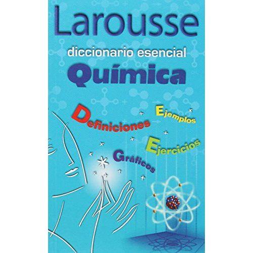 DICCIONARIO ESENCIAL QUÍMICA LAROUSSE