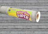 GRAY WOOD BETTER THAN PAPER BULLETIN BOARD ROLL