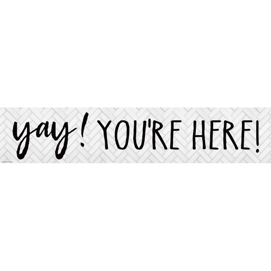 MODERN FARMHOUSE YAY! YOURE HERE! BANNER