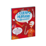 EL CUERPO HUMANO EN 30 SEGUNDOS