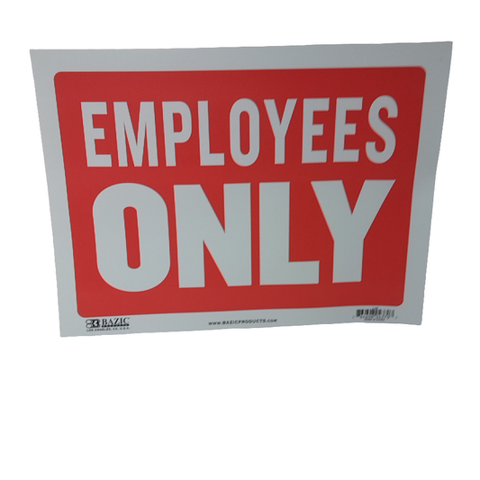 EMPLOYEES ONLY SIGN 12" X 16"