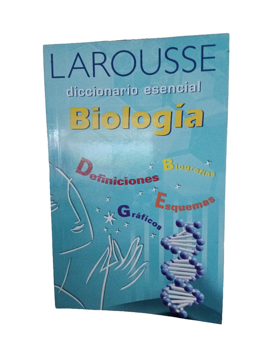DICCIONARIO ESENCIAL BIOLOGIA LAROUSSE