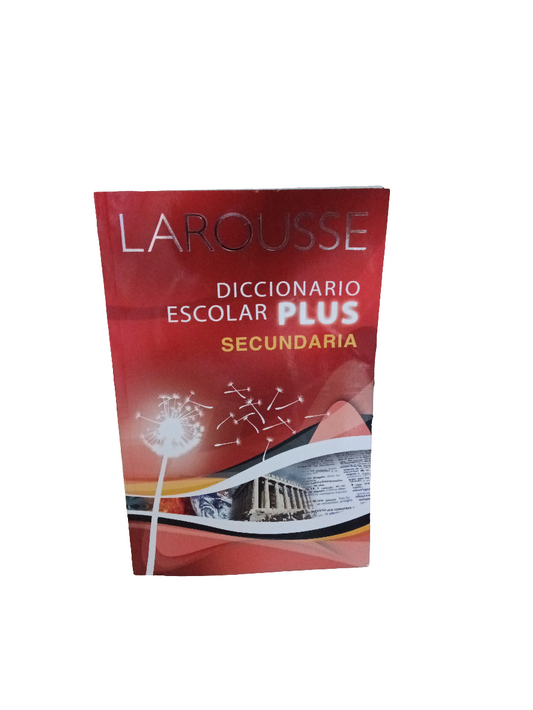 DICCIONARIO ESCOLAR PLUS SECUNDARIA LAROUSSE