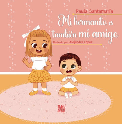 Mi hermanito es también mi amigo