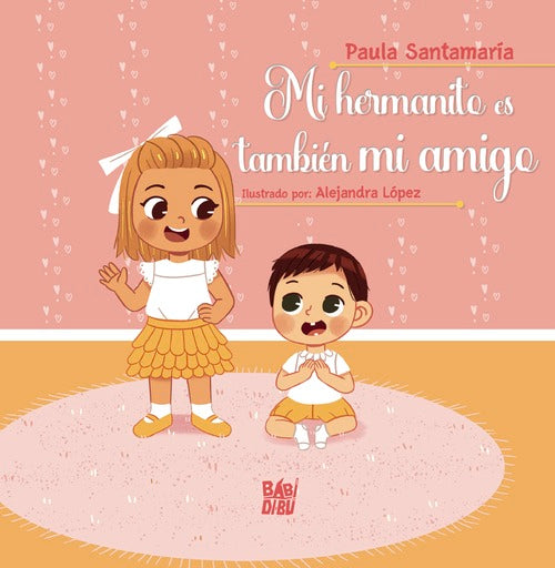 Mi hermanito es también mi amigo